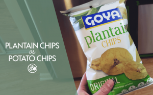 Plantain Chips VS Potato Chips: Why One Isn’t Healthier Than The Other